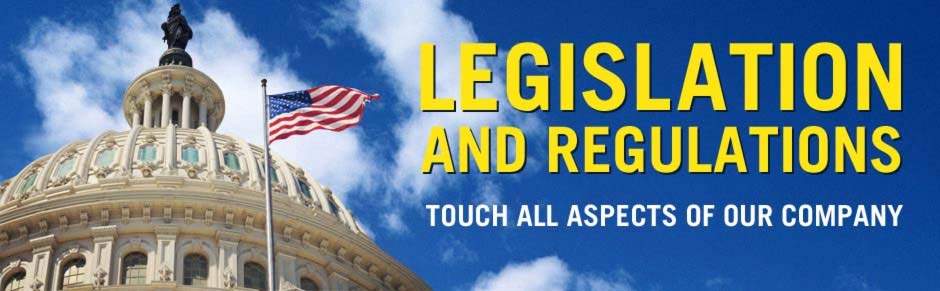 Learn more about the legislations and regulations that touch all aspects of our company.